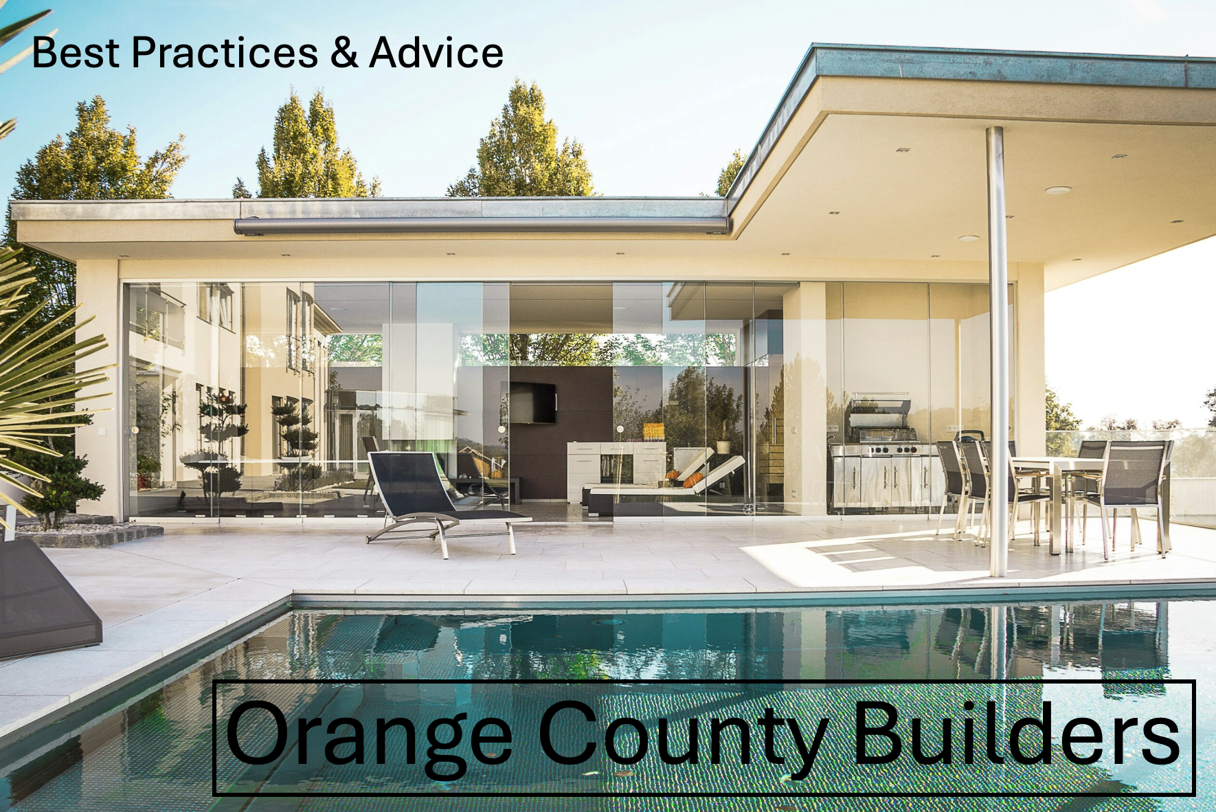 ADU Builders in Orange County: Best Practices & Advice